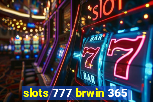 slots 777 brwin 365